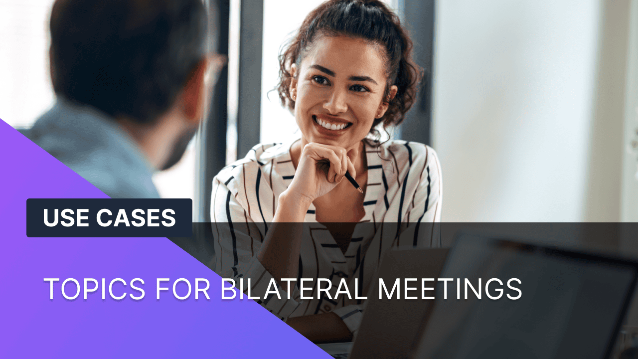 Topics for bilateral meetings