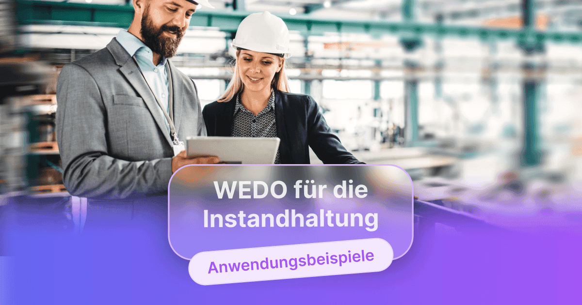 Zwei Techniker in Sicherheitsausrüstung und weißen Helmen besprechen sich über ein Tablet in einer Industrieumgebung, überlagert mit dem Text „WEDO für Wartungsaktivitäten“ und „Anwendungsbeispiele“