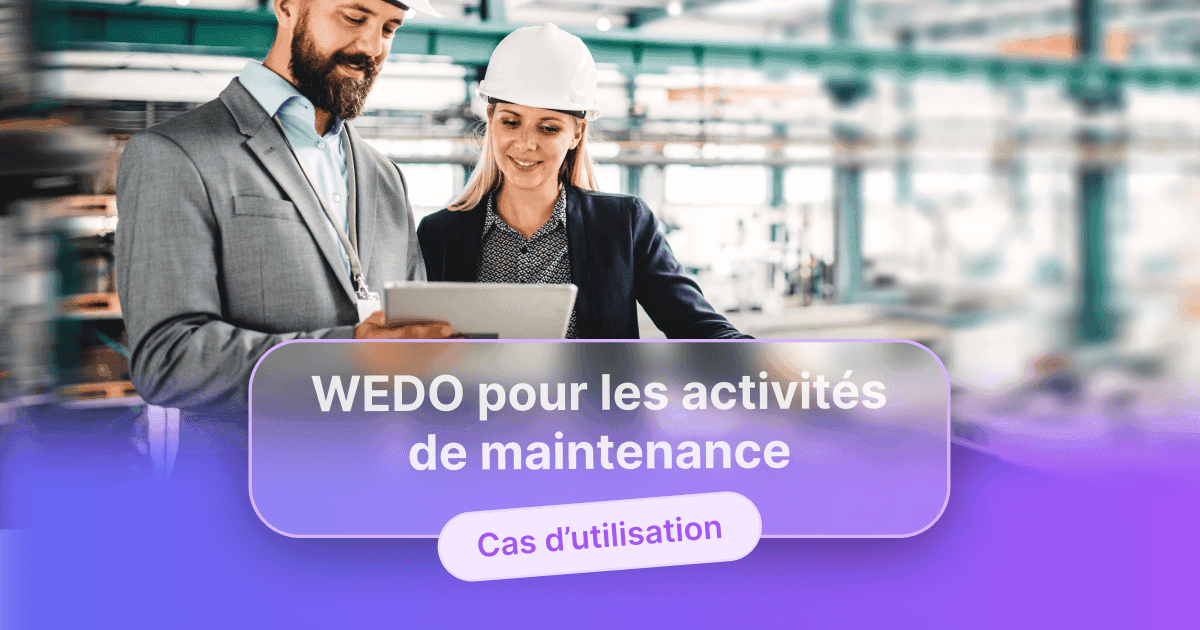 WEDO pour les activités de maintenance