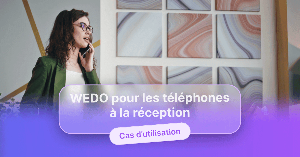 WEDO pour les téléphones à la réception