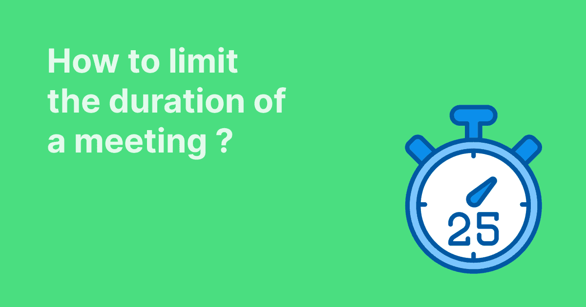 How to limit the duration of a meeting?