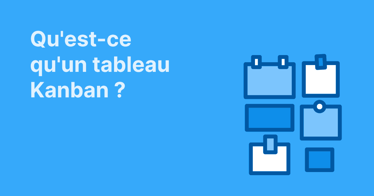 Illustration avec le texte "Qu'est-ce qu'un tableau Kanban?" à gauche et des icônes de cartes de tâches organisées en grille à droite, sur fond bleu.