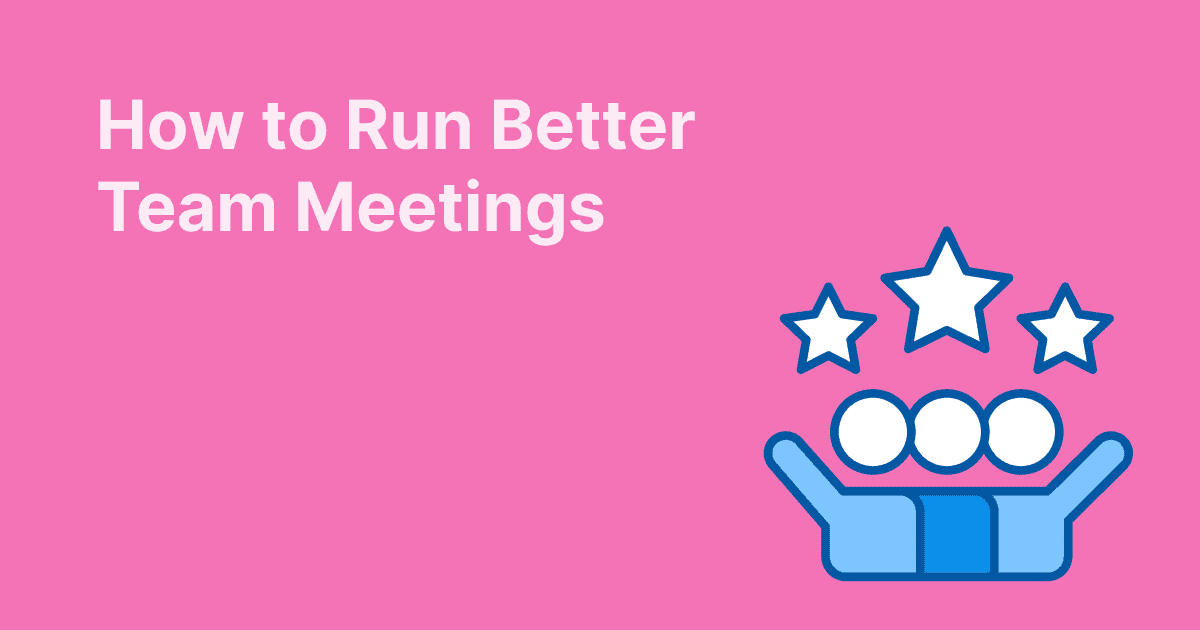 Pink visual with the title “How to Run Better Team Meetings” in French and an illustration of three people under three stars