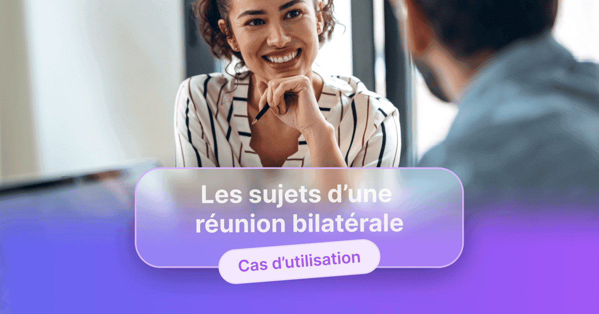 Une personne souriante en train d’écouter son interlocuteur lors d’une réunion bilatérale, avec le texte « Les sujets d’une réunion bilatérale » et « Cas d’utilisation »