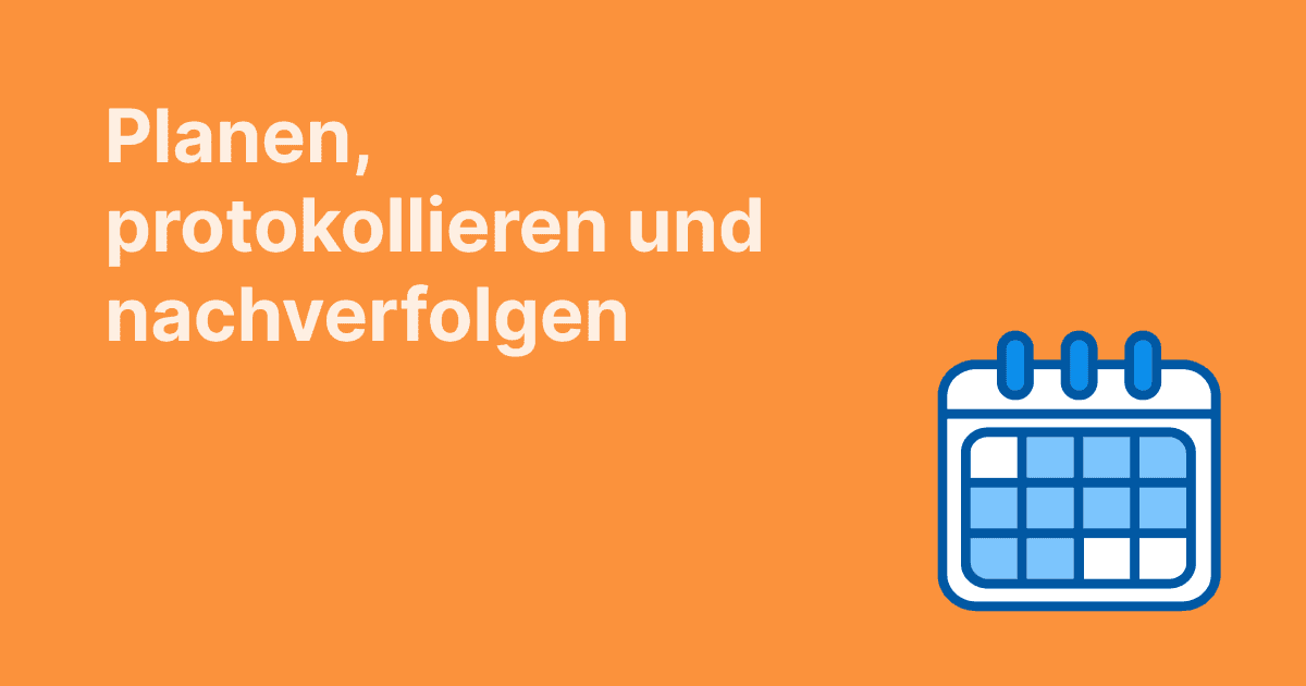 Orangefarbener Hintergrund mit dem Text «Planen, protokollieren und nachverfolgen» und einem blauen Kalendersymbol rechts