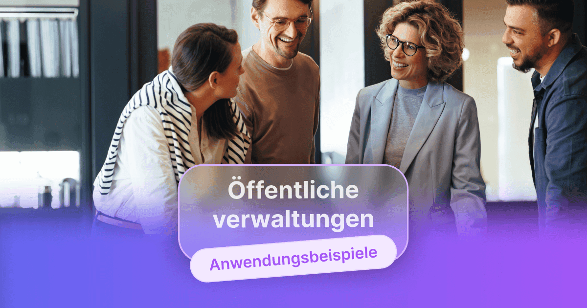 Vier Personen führen eine freundliche Diskussion an einem Tisch, überlagert mit dem Text „Gemeinden und öffentliche Verwaltungen“ und „Anwendungsbeispiele“