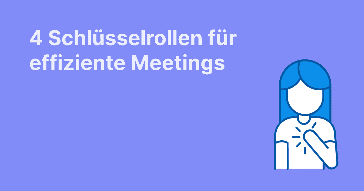 4 Sitzungsrollen für effektive Sitzungen
