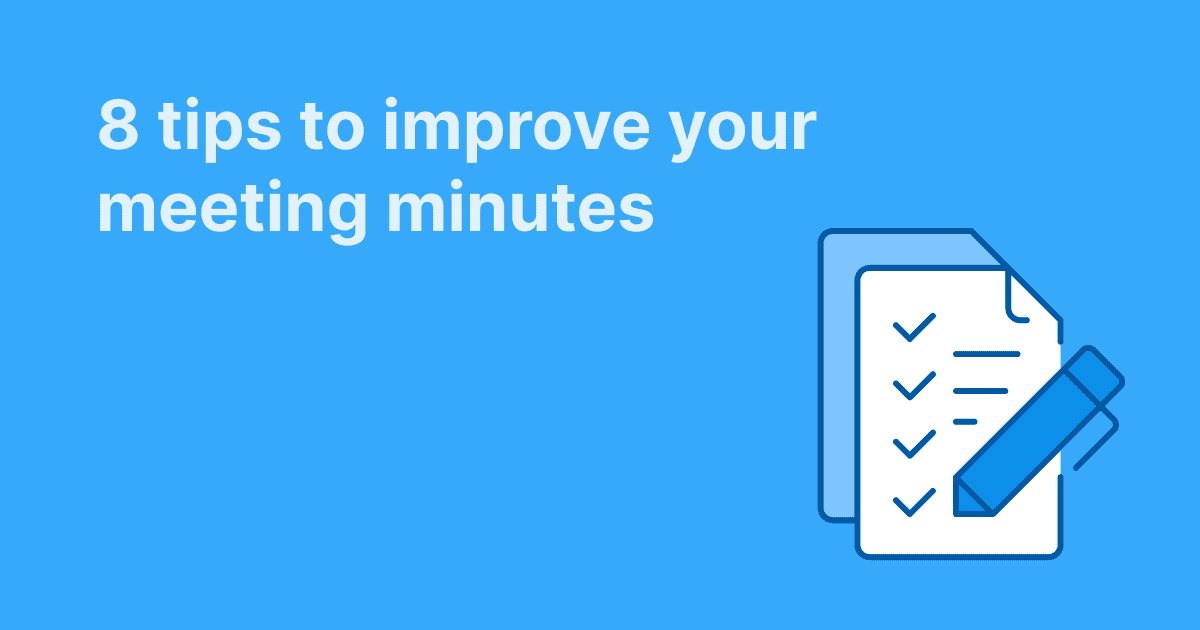 8 Essential Tips for Writing Clear and Effective Meeting Minutes