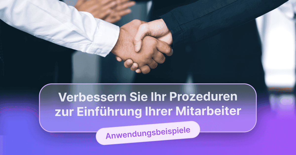 Zwei Personen schütteln sich die Hand beim Empfang neuer Mitarbeitender, überlagert mit dem Text „Verbessern Sie Ihr Onboarding-Verfahren für Mitarbeitende“ und „Anwendungsbeispiele“