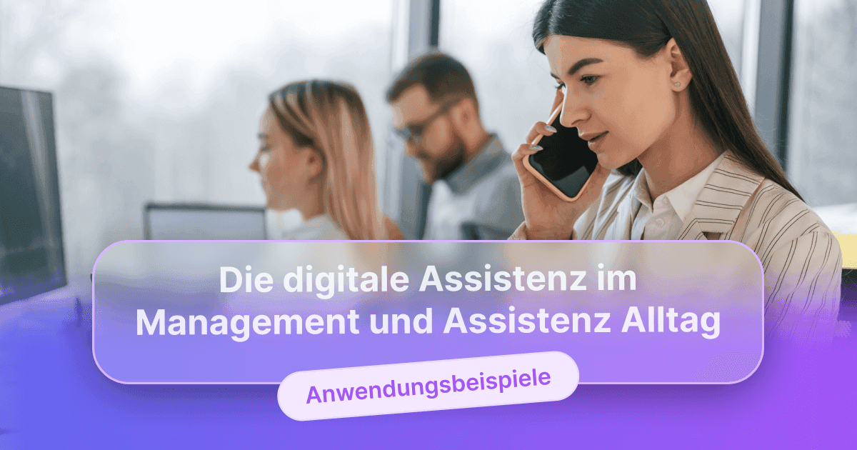 Eine Assistenz der Geschäftsleitung telefoniert, während Kollegen im Hintergrund unscharf sind, überlagert mit dem Text „Wie Sie den Arbeitsalltag der Assistenz erleichtern“ und „Anwendungsbeispiele“