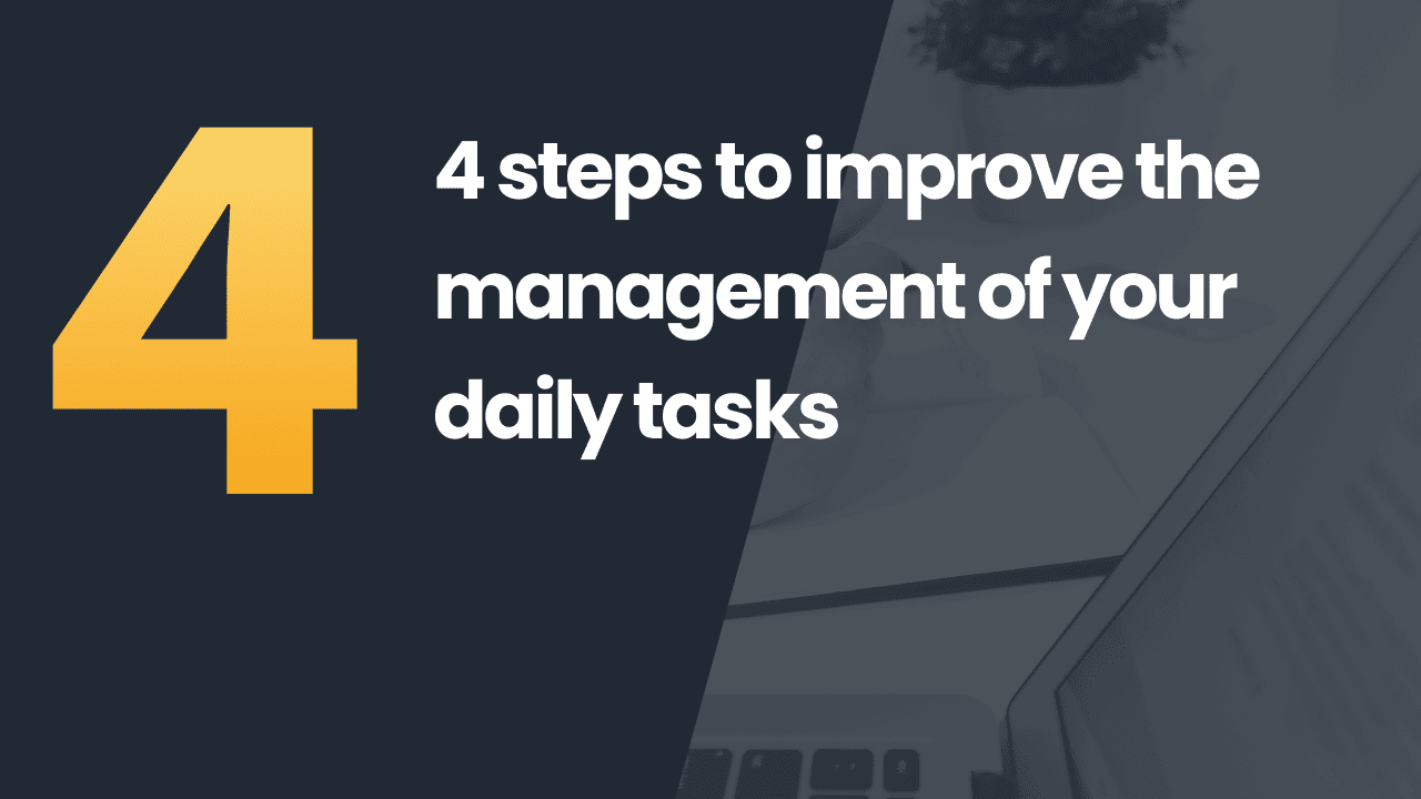 2019-04-4-steps-to-improve-the-management-of-your-daily-tasks-1