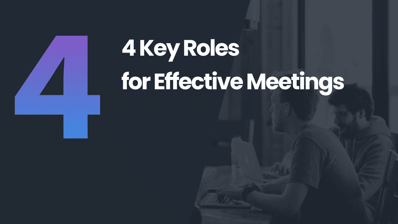 2021-04-4-key-roles-for-effective-meetings