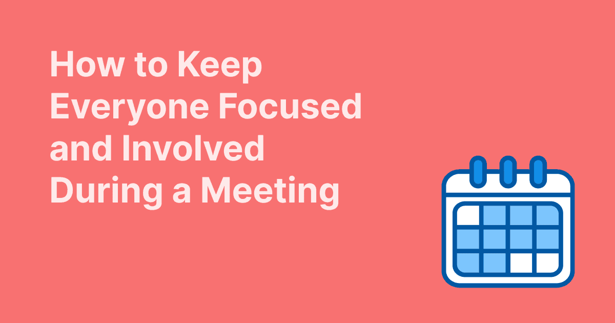 How to keep everyone focused and involved during a meeting, with a calendar icon on a red background