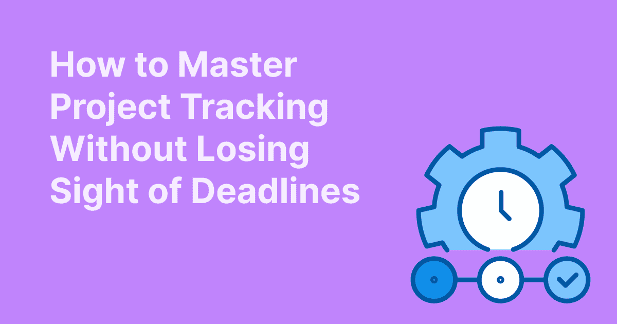 Purple background visual with white text: “How to Master Project Tracking Without Losing Sight of Deadlines”, featuring a gear icon with a clock and a timeline with progress indicators