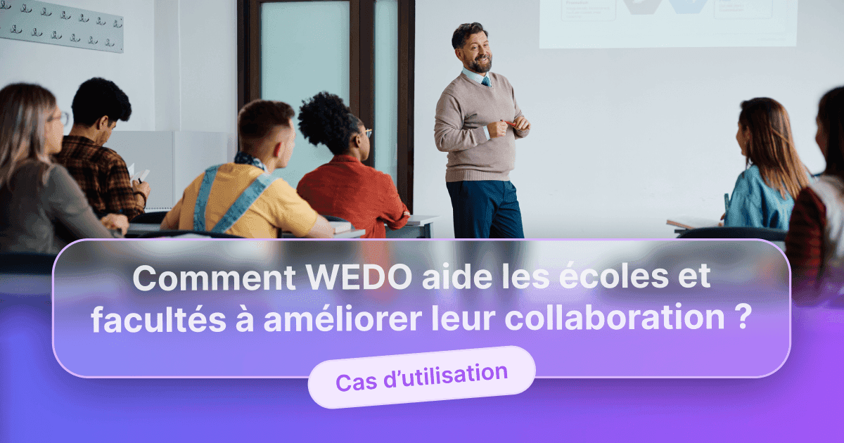 Un professeur debout devant des étudiants assis en classe, engageant la discussion avec eux, surmonté du texte « Comment WEDO aide les écoles et facultés à améliorer leur collaboration ? » et « Cas d’utilisation »