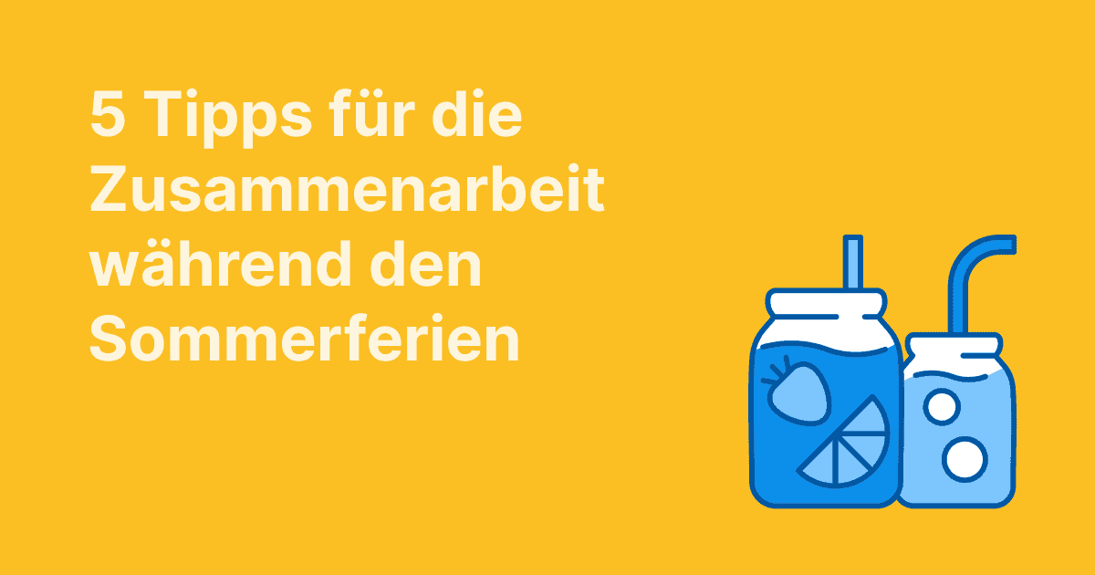 Dieses Bild zeigt 5 Tipps zur Vorbereitung der Zusammenarbeit im Sommer, dargestellt mit Sommergetränk-Gläsern auf gelbem Hintergrund